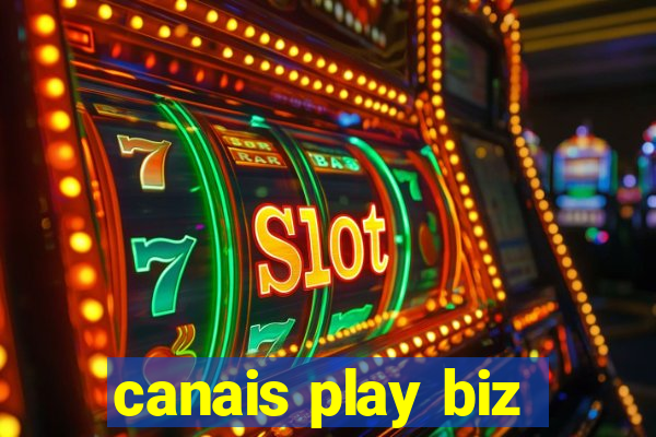 canais play biz